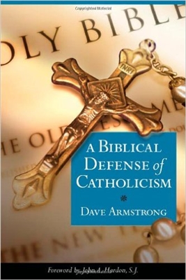 A Biblical Defense of Catholicism