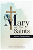 Mary and the Saint: Marian Consecration