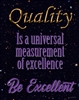 Quality be Excellent Poster