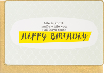 Enfant Terrible Life is Short Happy Birthday Card