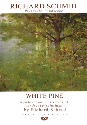 White Pine - Richard Schmid Paints the Landscape