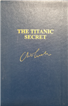 Cussler, Clive & Du Brul, Jack | Titanic Secret, The | Double-Signed Numbered Ltd Edition