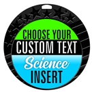 Science Full Color Custom Text Insert Medal