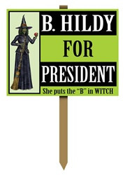 B. Hildy for President Yard Sign