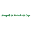 Put a shine on your St. Patrick's Day celebration with our green Foil Happy St. Patrick's Day Streamer.