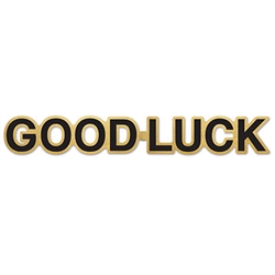 Say good luck to that special someone by decorating the home, office or classroom with our Good Luck Foil Streamer. The letters are black, while the rest of the streamer is gold. It measures 35 inches long and it comes jointed and completely assembled.