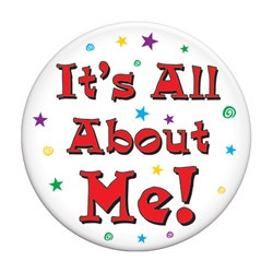 It's All About Me Button