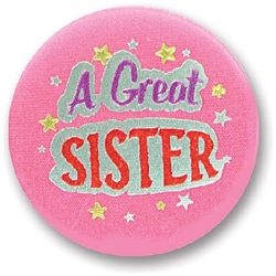 A Great Sister Satin Button