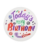 Today's My Birthday Satin Button