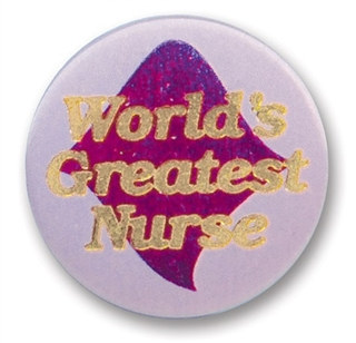 World's Greatest Nurse Satin Button