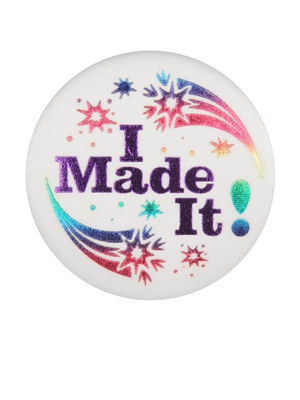 I Made It! Satin Button