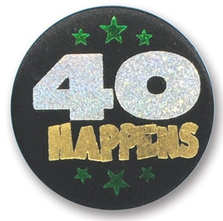 40 Happens Satin Button