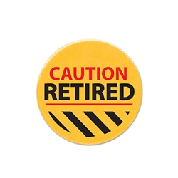 The first thing you should give the retiree is this Caution Retired Satin Button! It's a great little gift to kick off the party and is sure to get a chuckle out of the newest inductee to the retirement club. Comes one satin button per package.