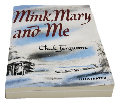 Mink Mary and Me | Chick Ferguson