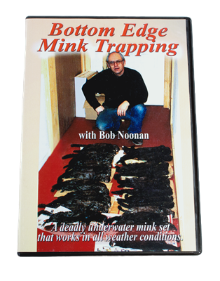 Bob Noonan - Bottom Edge Mink Trapping DVD