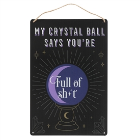 ##My Crystal Ball Says Metal Hanging Sign
