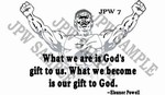 WHAT WE ARE IS GOD'S GIFT TO US. BLACK LOGO