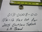 11/16-12 Lefthand Hex Nut-Topl Bad Boy Part# 013-0008-00