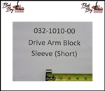 Drive Arm Block Sleeve - Bad Boy Part# 032-1010-00