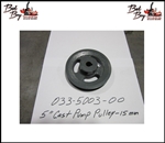 5" Cast Pump Pulley - 15mm - Bad Boy Part # 033-5003-00