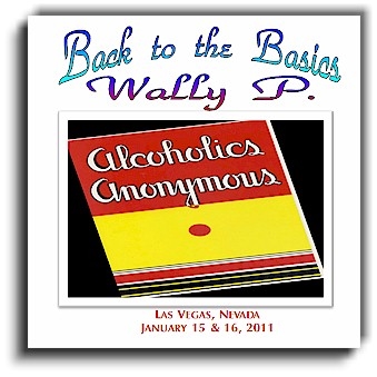 Back to Basics - Seminar Format  (5 CD Set) . Listen as Wally P and friends take a room full of people through the Twelve Steps. These CD's were recorded live at a Back to Basics Seminar in Las Vegas, Nevada.