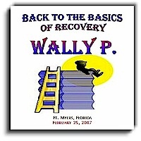 Back to the Basics of Recovery - 2GB - Listen as Wally and friends take a room full of people through the Twelve Steps. These CD's were recorded live at a Back to the Basics of Recovery Seminar in Fort Myers, Florida.