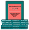 How to Listen to God - Overcoming Addiction Through Practice of 2-Way Prayer (8 Books)