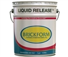 Brickform Liquid Release Clear 5 Gal.