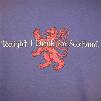 Tonight I Drink for Scotland T-shirt