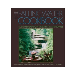 The Fallingwater Cookbook: Elsie Henderson's Recipes and Memories