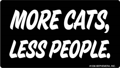 MORE CATS, LESS PEOPLE