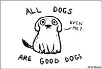 All Dogs are Good