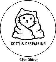 Cozy & despairing