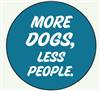 MORE DOGS, LESS PEOPLE