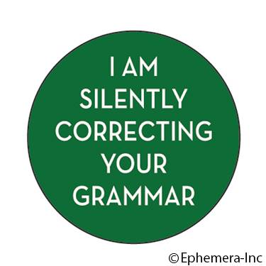 I am silently correcting your grammar