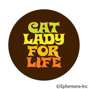 Cat lady for life