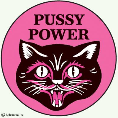 Pussy power