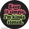 Keep it simple.  I'm kinda stoned.