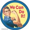 We Can Do It. (Rosie the Riveter)