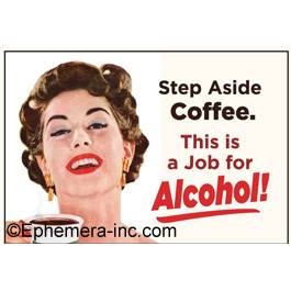 Step aside coffee. This is a job for alcohol!