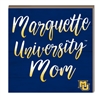 Marquette Mom Hang/Stand Plaque