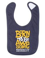 Marquette Golden Eagles Born to Be Awesome  Navy Bib