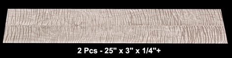 Curly Maple Frett Boards - 2 Pcs - 25" x 3" x 1/4"+ - $25.00