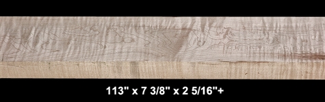 Thick Curly Maple - 113" x 7 3/8" x 2 5/16"+ - $235.00