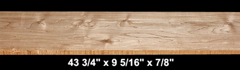 Thermally Modified Soft Maple - 43 3/4" x 9 5/16" x 7/8" - $35.00