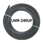 LMR-240 UF COAX 100 FT