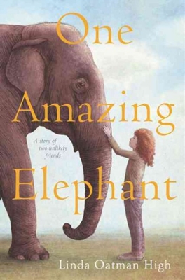 One Amazing Elephant by Linda Oatman High