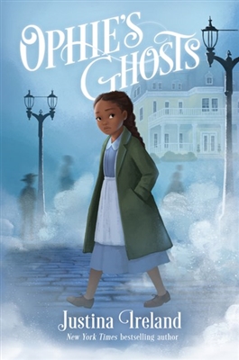 Ophie's Ghost by Justina Ireland