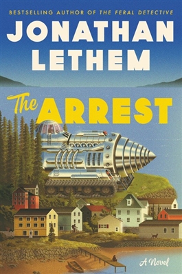 The Arrest Jonathan Lethem