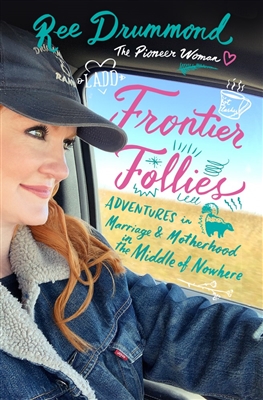 Frontier Follies Ree Drummond